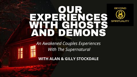 Our Experiences With Ghosts & Demons [UK]