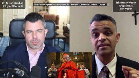 Pope Francis betrayed Cardinal Zen and all Chinese Catholics | Dr Taylor Marshall and J-H Westen