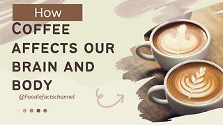 Amazing How Coffee Affects Our Body and Brain