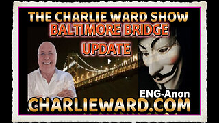 BALTIMORE BRIDGE UPDATE WITH ENG-ANON CHARLIE WARD