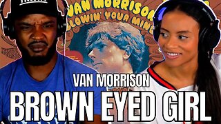 🎵 VAN MORRISON "BROWN EYED GIRL" REACTION