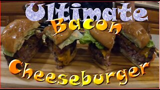My Ultimate Bacon Cheese Burger