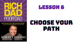 "Rich Dad Poor Dad" by Robert Kiyosaki - Lesson 6