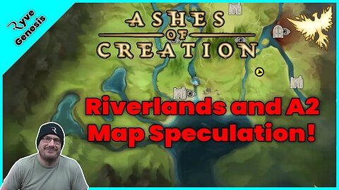 Alpha 2 and Riverlands Map Speculation | Ashes of Creation