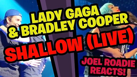 Lady Gaga & Bradley Cooper - Shallow (Live Vegas) - Roadie Reacts