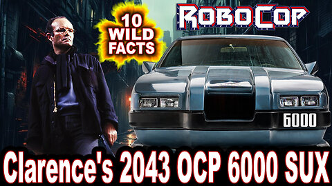 10 Wild Facts About Clarence's 2043 OCP 6000 SUX - Robocop (OP: 12/15/23)