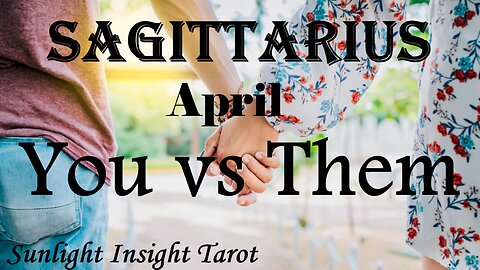 SAGITTARIUS - They're Returning Strutting Their Stuff But This Time To Clear Fog!🥰💖April You vs Them