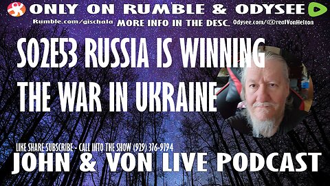 JOHN AND VON LIVE S02EP53 RUSSIA IS WINNING