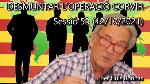 DESMUNTAR L'OPERACIÓ CORVIR. Es l'hora de pasar a l'atac! - Sessió 53