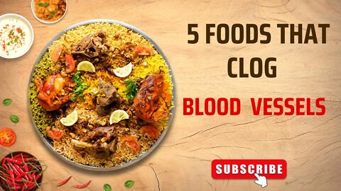 5 Foods That Clog Blood Vessels.