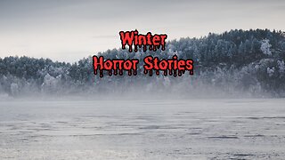 3 True Scary Winter Stories