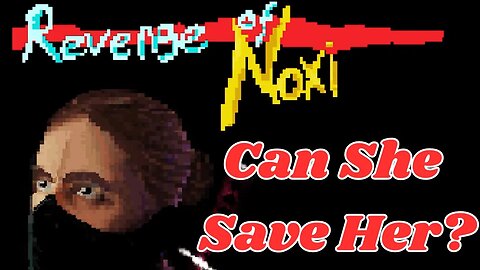 Does Noxi Have Moxie? | Revenge of Noxi Review