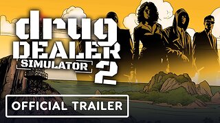 Drug Dealer Simulator 2 - Official Launch Trailer