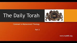 Covenant v Replacement Theology - Part 3