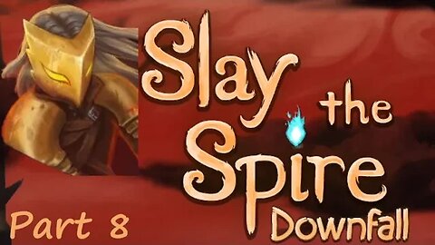 Slay the Spire: Downfall Part 8- The Ironclad. Out of luck and out of life twice.