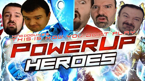 This is How You DON'T Play PowerUp Heroes - KingDDDuke -TiHYDP # 148