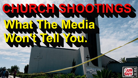 Church Shootings: What The Media Won't Tell You.
