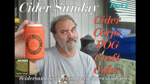 Cider Sunday Pt 1 Cider Corp POG Craft Cider 4.5/5