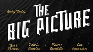 The Big Picture: God's Creation | Pastor Leon Bible | Gospel Tabernacle Church