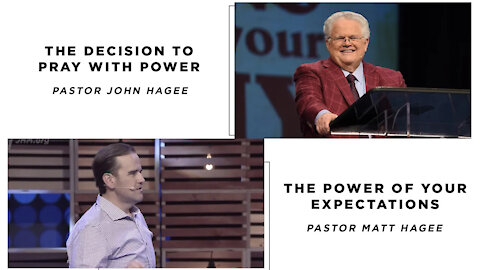 John Hagee: Pray / Power & Matt Hagee: Power of Expectations