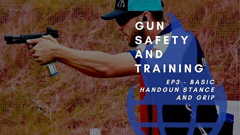 EP3 Basic Handgun Stance & Grip, Gun safety for first time handgun owners from firearm professionals