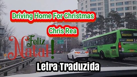 Dirigindo para casa para o Natal -Tradução da letra por mim - FELIZ NATAL