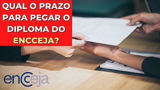 QUAL O PRAZO PARA PEGAR O DIPLOMA DO ENCCEJA? É PRECISO IMPRIMIR? IR NO CARTÓRIO?