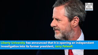 Liberty University announces independent probe into Falwell Jr.'s time as president