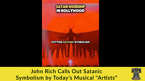 John Rich Calls Out Satanic Symbolism by Today's Musical "Artists"