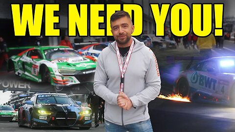 HELP! 24 Hours of Nürburgring: We Need Your Support!