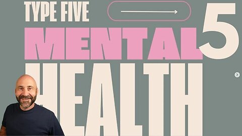 Enneagram: Mental Health & Type 5