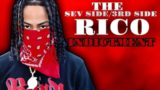The Sev Side Indictment Explained | New RICO Charges | How The Feds Target Gangs | Volume 1