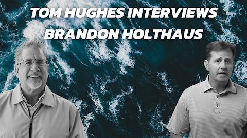 Interview with Tom Hughes and Brandon Holthaus