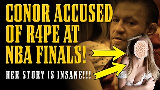 Conor McGregor ACCUSED of VIOLENT R*PE at NBA FINALS GAME!! Woman Tells an INSANE Story!!