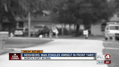 Man accused of exposing and fondling himself in front yard
