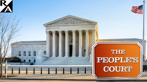The People's Court: If You Hate the Supreme Court Dobbs Decision, You're Anti-Democratic
