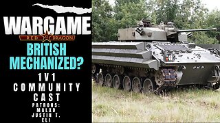 British Mechanized? - Community Cast | Wargame Red Dragon Multiplayer