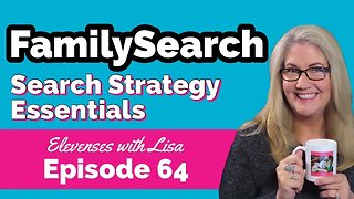 How to Use FamilySearch - Essential Search Strategies