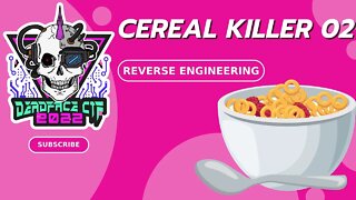 DEADFACE CTF 2022: Cereal Killer 02 - REVERSE ENGINEERING