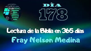 -DÍA 178- Lectura de la Biblia en un año. Por: Fray Nelson Medina.