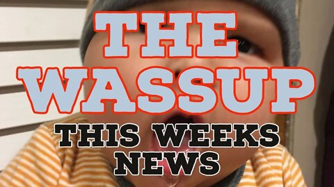 The Weekly Wassuppp - And a Box of Old Crap all in One Video - The Thrill