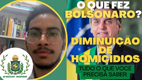 O Que Fez Bolsonaro? | Diminuição de Homicídios : Tudo O Que Você Precisa Saber | Thiago R. Monteiro