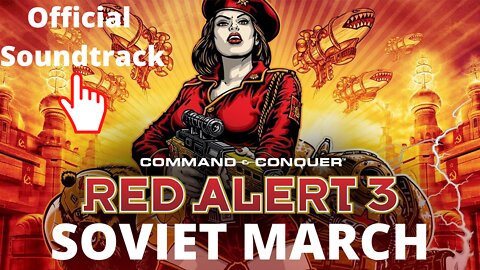 Red Alert 3 - Soviet March (HD)