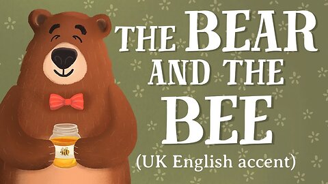 The Bear and the Bee
