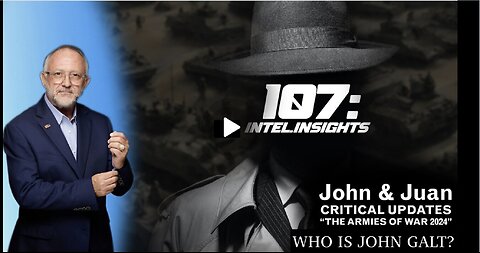 JOHN MICHAEL CHAMBERS ARMIES OF WAR 2024 | John and Juan – 107 Intel Insights. TY JGANON, SGANON