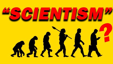 "Scientism", Should You Trust Scientists and Experts?
