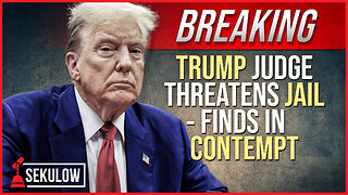 BREAKING: Trump Judge Threatens Jail - Finds in Contempt