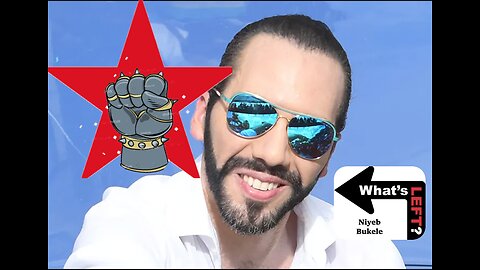 Nayib Bukele: World’s Coolest Dictator