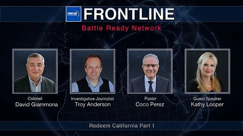 Can California be Redeemed with Kathy Looper (Part 1) | FrontLine: Battle Ready Network (#44)