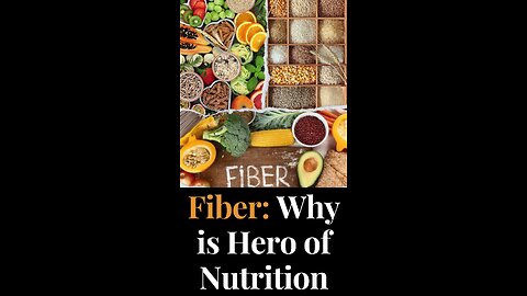 Fiber: Why is Hero of Nutrition